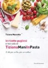 Tiziana Mazzotta - Le ricette pugliesi e non solo di TizianaManiInPasta
