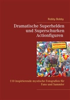 Robby Bobby - Superhelden und Superschurken Actionfiguren