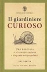 Guy Barter - Il giardiniere curioso. Una raccolta di domande curiose e risposte sorprendenti