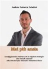 Amleto Petrarca Paladini - Mai più ansia. Sconfiggiamola insieme con le migliori strategie: dai rimedi naturali alla Psicoterapia Intensiva Dinamica Breve