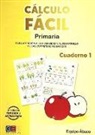 María Del Prado Díaz Del Castillo Hernández, Ana María García Bueno - Cálculo fácil 1