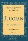 Lucian of Samosata - Lucian, Vol. 4 of 8