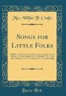 Mrs Wilfur F. Crafts, Mrs. Wilfur F. Crafts - Songs for Little Folks