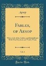 Aesop, Aesop Aesop - Fables, of Aesop, Vol. 1
