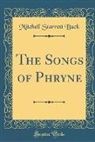Mitchell Starrett Buck - The Songs of Phryne (Classic Reprint)