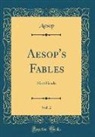 Aesop, Aesop Aesop - Aesop's Fables, Vol. 2: First Grade (Classic Reprint)