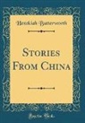 Hezekiah Butterworth - Stories from China (Classic Reprint)