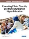 Barbara Blummer, Jeffrey M. Kenton, Michael Wiatrowski - Promoting Ethnic Diversity and Multiculturalism in Higher Education