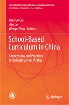 Yunhu Cui, Yunhuo Cui, Ha Lei, Hao Lei, Wenye Zhou, Yunhuo Cui... - School-Based Curriculum in China