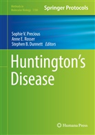 Stephen B Dunnett, Stephen B. Dunnett, Ann E Rosser, Anne E Rosser, Sophie V. Precious, Anne E. Rosser - Huntington's Disease