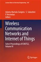 Subashini, S Subashini, S. Subashini, P Vetrivelan, P. Vetrivelan, Adamu Murtala Zungeru - Wireless Communication Networks and Internet of Things