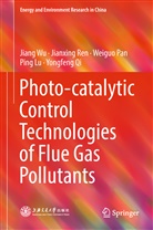 Ping Lu, Weiguo Pan, Weiguo et al Pan, Yongfeng Qi, Jianxin Ren, Jianxing Ren... - Photo-catalytic Control Technologies of Flue Gas Pollutants