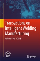 Shanben Chen, Shan-Ben Chen, Zhili Feng, Yumin Zhang, YuMing Zhang - Transactions on Intelligent Welding Manufacturing