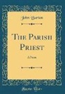 John Burton - The Parish Priest