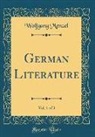 Wolfgang Menzel - German Literature, Vol. 1 of 3 (Classic Reprint)