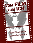 Rainer Dirnberger - Vom Film zum Ich