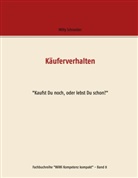 Willy Schneider - Käuferverhalten