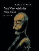 Hakan Tezkan - Den Kern schluckt man nicht