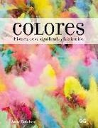 Anne Varichon - Colores : historia de su significado y fabricación