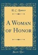 H. C. Bunner - A Woman of Honor (Classic Reprint)