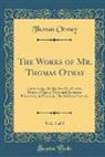 Thomas Otway - The Works of Mr. Thomas Otway, Vol. 1 of 2