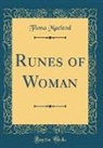 Fiona MacLeod - Runes of Woman (Classic Reprint)