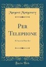 Margaret Montgomery - Per Telephone