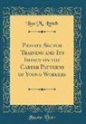 Lisa M. Lynch - Private Sector Training and Its Impact on the Career Patterns of Young Workers (Classic Reprint)
