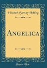Elisabeth Sanxay Holding - Angelica (Classic Reprint)