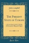 John Campbell - The Present State of Europe
