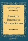 Unknown Author - Favorite Rhymes of Mother Goose (Classic Reprint)