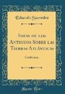 Eduardo Saavedra - Ideas de los Antiguos Sobre las Tierras Atlánticas