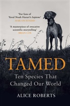 Alice Roberts, Dr. Alice Roberts - Tamed
