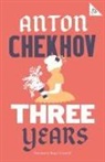 Anton Chekhov, Anton Tschechow - Three Years
