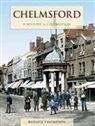 Russell Thompson - Chelmsford - A History And Celebration