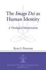 Ryan S. Peterson - Imago Dei As Human Identity