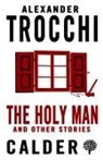 Alexander Trocchi, Trocchi Alexander - The Holy Man and Other Stories