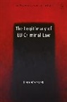 Amanda Millmore, Irene Wieczorek, Wieczorek Irene - The Legitimacy of EU Criminal Law