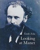 Robert Lethbridge, Emile Zola, Emile Lethbridge Zola, Robert Lethbridge - Emile Zola Looking At Manet (Lives of the Artist)