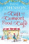 Debbie Johnson, Johnson Debbie - A Gift from the Comfort Food Cafe