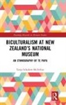 SCHUBERT MCARTHUR, Tanja Schubert-McArthur, Tanja (Waitangi Tribunal Schubert-Mcarthur - Biculturalism At New Zealands National Museum