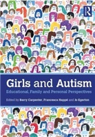 Barry Carpenter, Jo Egerton, Francesca Happe, Barry Carpenter, Carpenter Barry, Jo Egerton... - Girls and Autism
