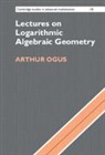 Arthur Ogus, Arthur (University of California Ogus, Ogus Arthur - Lectures on Logarithmic Algebraic Geometry