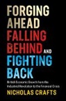 Nicholas Crafts, Nicholas (University of Warwick) Crafts, Crafts Nicholas - Forging Ahead, Falling Behind and Fighting Back