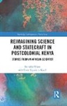 Elliott, Denielle Elliott, Denielle (York University Elliott, Denielle (York University Canada) Elliott, Elliott Denielle, Davy Kiprotich Koech - Reimagining Science and Statecraft in Postcolonial Kenya