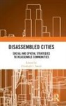 Elizabeth L. Sweet, Elizabeth L. (Temple University Sweet, Ivan (The University of Chicago at Illinois Arenas, Teresa (The University of Chicago at Illinois Cordova, Tim (The University of Chicago at Illinois Imeokparia, Elizabeth Sweet... - Disassembled Cities