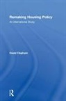 David Clapham, David (University of Reading Clapham - Remaking Housing Policy