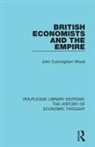 John Cunningham Wood, Wood John Cunningham - British Economists and the Empire