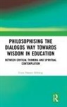 Guro Hansen Helskog, Guro Hansen (University College South East Norway) Helskog, Guro Hansen (University of South East Nor Helskog - Philosophising the Dialogos Way Towards Wisdom in Education
