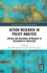 Koen P.r. (Bangor University Bartels, Koen P.r. Wittmayer Bartels, Koen P.R. Bartels, Koen P.r. (Bangor University Bartels, Julia M. Wittmayer, Julia M. (Erasmus University Rotterdam Wittmayer... - Action Research in Policy Analysis